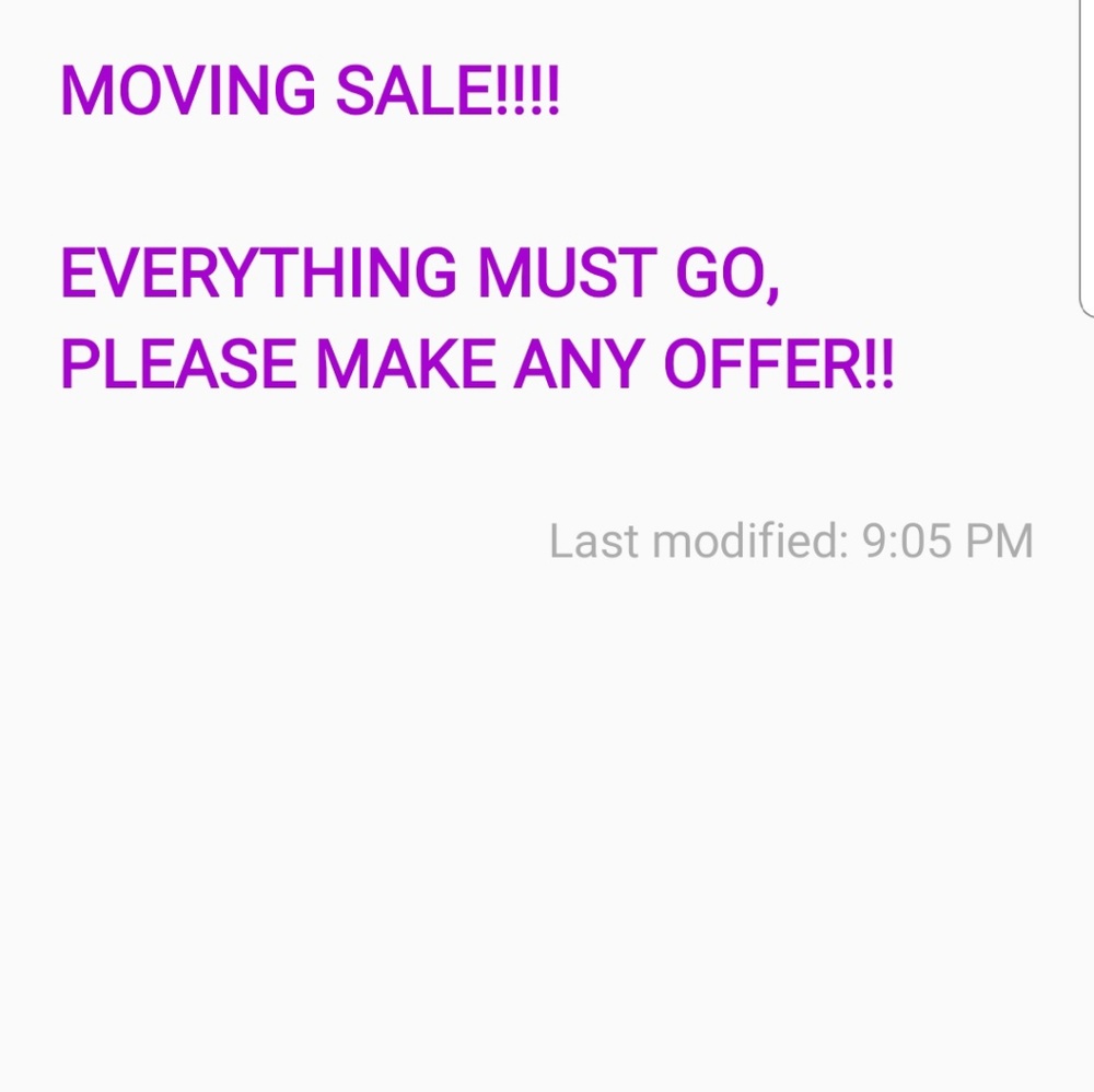 MOVING SALE, EVERYTHING MUST GO!